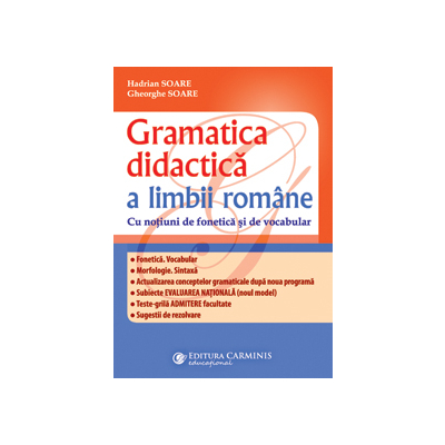 GRAMATICA DIDACTICĂ A LIMBII ROMÂNE. EDIȚIA A III-A REVIZUITĂ ȘI ADĂUGITĂ. GD 5-8